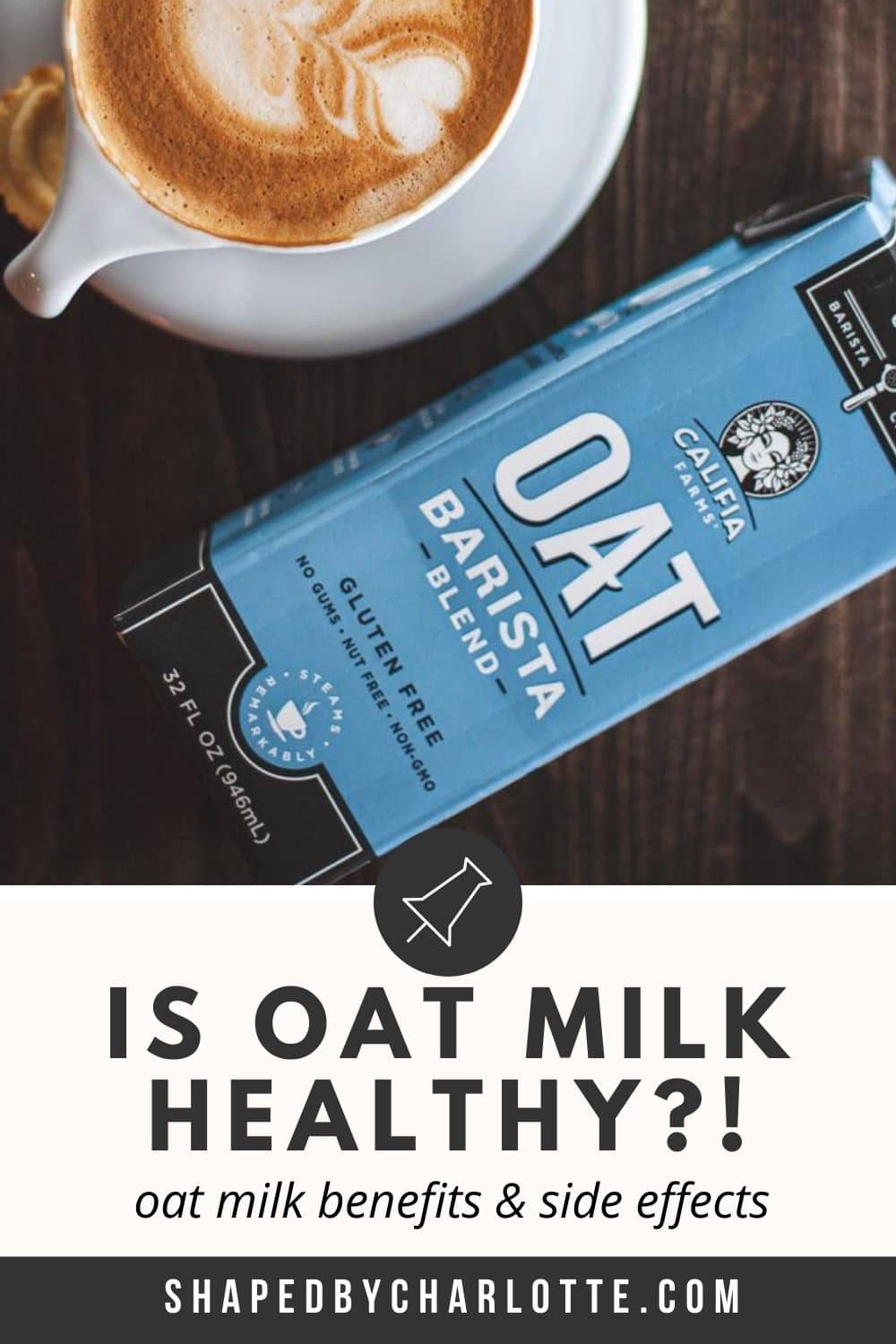 Benefits Of Oat Milk & Disadvantages: Is Oat Milk Good For You?