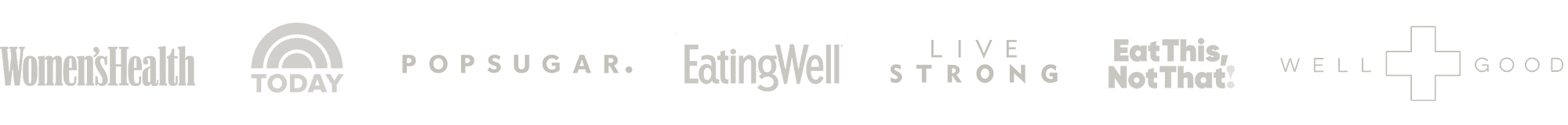 Women's Health, Today, PopSugar, EatingWell, Livestrong, Eat This Not That, Well+Good Logos